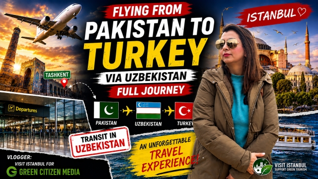 Flying from Pakistan to Turkey via Uzbekistan